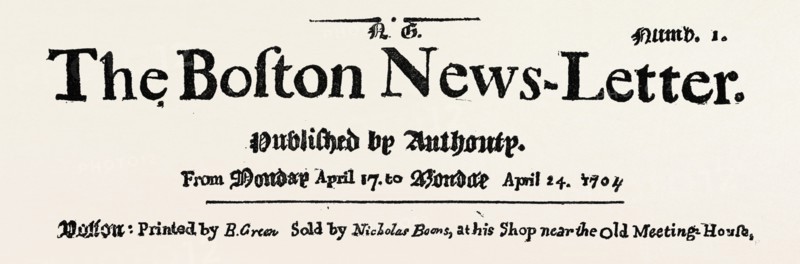 FACSIMILE OF THE ORIGINAL HEADLINE OF THE BOSTON NEWSLETTER, UNITED STATES OF AMERICA, US, USA, 1870s engraving