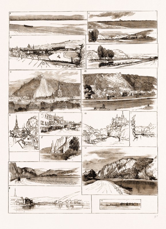 SKETCHES ON THE MEUSE BETWEEN NAMUR AND GIVET, 1883: 1. Parkiston Station and Quay, Harwich, G.E. Line. 2. Namur, Just Above the Confluence of the Sambre and the Meuse, from the Brussels Railway. 3. Dinant. 4. View from Window of Hotel Tete d'Or, Dinant. 5. Old Houses at Dinant. 6. Le Rocher Bayard, Dinane 7. Between Waulsort and Hastiere, Looking Down. 8. Hastiere, Looking Up. 9. The Scheldt. 10. Between Namur and Yvoir, Looking Down. 11. Ruins of the Castle of Poilvache, Below Dinant, Looking Up-Stream. 12. Bouvignes and Castle of CrÃ¨vecoeur. 13. Chateau de Veve at Celle, Nine Miles from Dinant. 14. Bouvignes, Looking Up. 15. Opposite Waulsort. 16. Distant View of Givet, Looking Up.