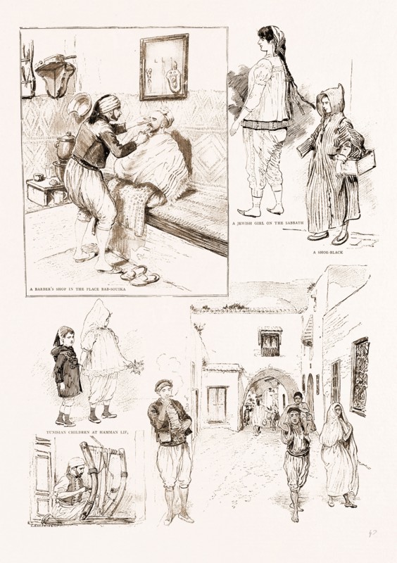 THE FRENCH OCCUPATION OF TUNIS: NATIVE CHARACTER SKETCHES, 1897; A barber's shop in the Place Bab-Souika; A Jewish girl on the Sabbath; Tunisian children at Hamman Lif; A Tunis weaver in the Rue Des Tamis; A scene in the Rue Souki-Bel-Khir