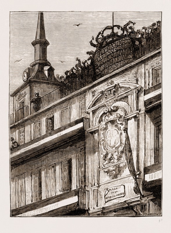 THE FEDERAL REPUBLIC IN SPAINâ€îNATIONAL GUARDS PULLING DOWN THE ROYAL ARMS IN THE PLAZA MAYOR, MADRID, ENGRAVING 1873