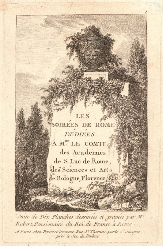 Hubert Robert (French, 1733 - 1808). Title page, 1763-1764. From Evenings in Rome (Les Soirées de Rome). Etching on laid paper. Plate: 154 mm x 101 mm (6.06 in. x 3.98 in.). Second of three states.