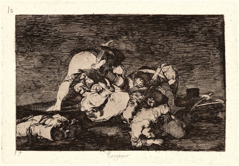 Francisco de Goya (Spanish, 1746-1828). Nor [Do These] Either (Tampoco), 1810-1815, printed 1863. From The Disasters of War (Los Desastres de la Guerra). Etching and aquatint.