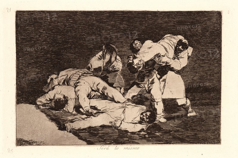 Francisco de Goya (Spanish, 1746-1828). It Will Be the Same (SerÃ¡ Lo Mismo), 1810-1815, printed 1863. From The Disasters of War (Los Desastres de la Guerra). Etching and aquatint.