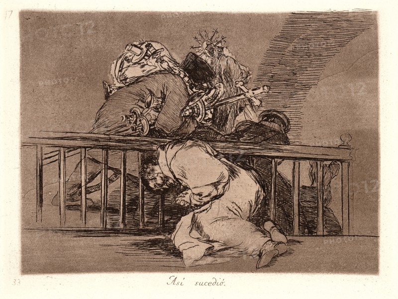 Francisco de Goya (Spanish, 1746-1828). This Is How It Happened (AsÃ­ SucediÃ³), 1810-1815, printed 1863. From The Disasters of War (Los Desastres de la Guerra). Etching and aquatint.