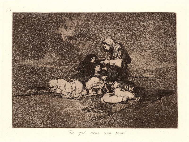 Francisco de Goya (Spanish, 1746-1828). What Is the Use of a Cup? (De Qué Sirve una Taza?), 1810-1815, printed 1863. From The Disasters of War (Los Desastres de la Guerra). Etching and aquatint.
