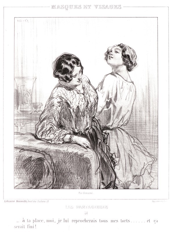 Paul Gavarni (aka Hippolyte-Guillaume-Sulpice Chevalier, French, 1804 - 1866). If I were you I would blame him for all of my faults and that would be the end of it, 1853. From Les Partageuses, album 4; Masques et Visages. Lithograph.