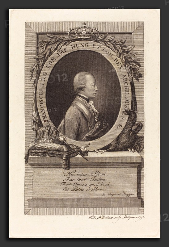 Christian Wilhelm Ketterlinus (German, 1766 - 1803), Francis II, Holy Roman Emperor, 1792, engraving on wove paper