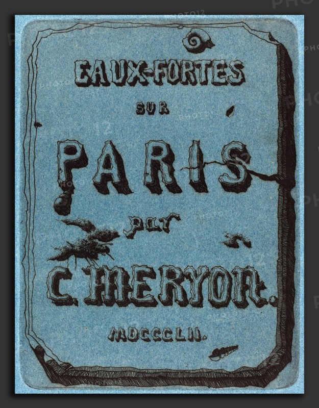 Charles Meryon (French, 1821 - 1868), Titre des eaux-fortes sur Paris (Title Page to the Set of Etchings of Paris), 1852, etching