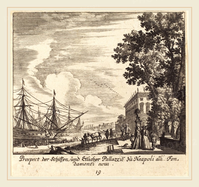 Melchior KÃ¼sel after Johann Wilhelm Baur (German, 1626-1683), Ships, Fondamenti Novi, Naples, 1681, etching