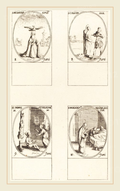 Jacques Callot, French (1592-1635), St. Medard; St. Calliopa; Sts. Primus and Felician; St. Margaret of Scotland, etching
