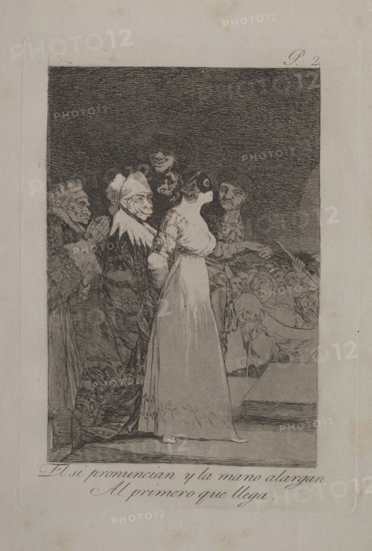 Caprichos:  They Say, "Yes" and Give Their Hand to the First Comer.. Francisco de Goya (Spanish, 1746-1828). Etching and aquatint
