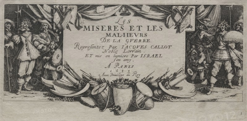 The Large Miseries of War:  Title Page, 1633. Jacques Callot (French, 1592-1635). Etching