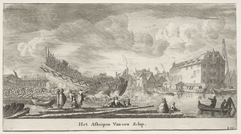 Ships of Amsterdam: Launching a Ship. Reinier Nooms (Dutch, c. 1623-1667). Etching