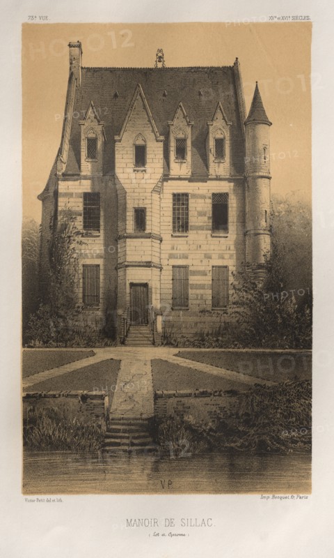 Architecture Pittoresque ou Monuments des XVeme. Et XVIeme. Siecles: Chateaux de France des XV et XVI Siecles: Pl. 73, Manoir De Sillac (Lot et Garonne), 1860. Victor Petit (French, 1817-1874), Charles Boivin (publisher and editor); Lith de Godard a Paris (printer). Lithograph with tint stone, from portfolio of 100 lithographs with tint stone; sheet: 35.7 x 27.5 cm (14 1/16 x 10 13/16 in.); image: 23 x 14.1 cm (9 1/16 x 5 9/16 in.).