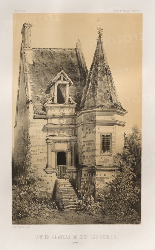Architecture Pittoresque ou Monuments des XVeme. Et XVIeme. Siecles: Chateaux de France des XV et XVI Siecles: Pl. 86, Ancien Château de Gisy-Les-Nobles (Yonne), 1860. Victor Petit (French, 1817-1874), Charles Boivin (publisher and editor); Lith de Godard a Paris (printer). Lithograph with tint stone, from portfolio of 100 lithographs with tint stone; sheet: 35.8 x 27.6 cm (14 1/8 x 10 7/8 in.); image: 23 x 14.1 cm (9 1/16 x 5 9/16 in.).