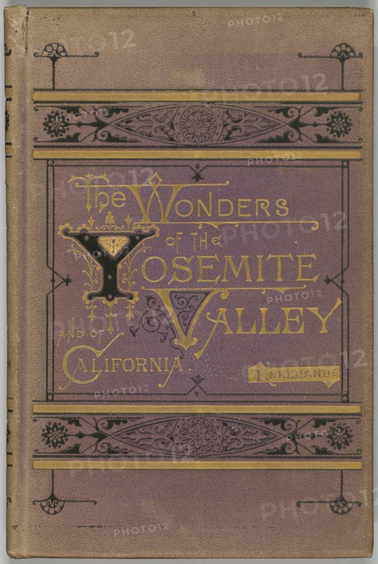 The Wonders of the Yosemite Valley and of California; Samuel Kneeland, American, 1821 - 1888, John P. Soule, American, 1827