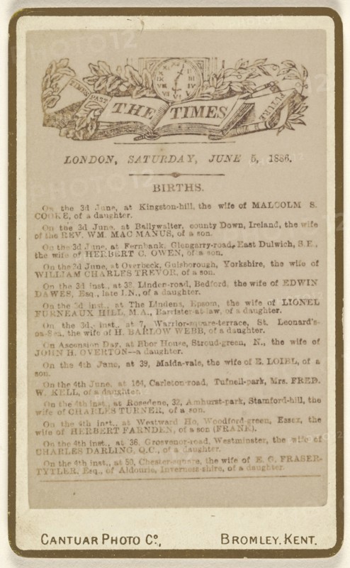 Birth annoucement page from The Times, London, Saturday, June 5, 1886; Cantuar Photographic Company; May 28, 1887; Albumen