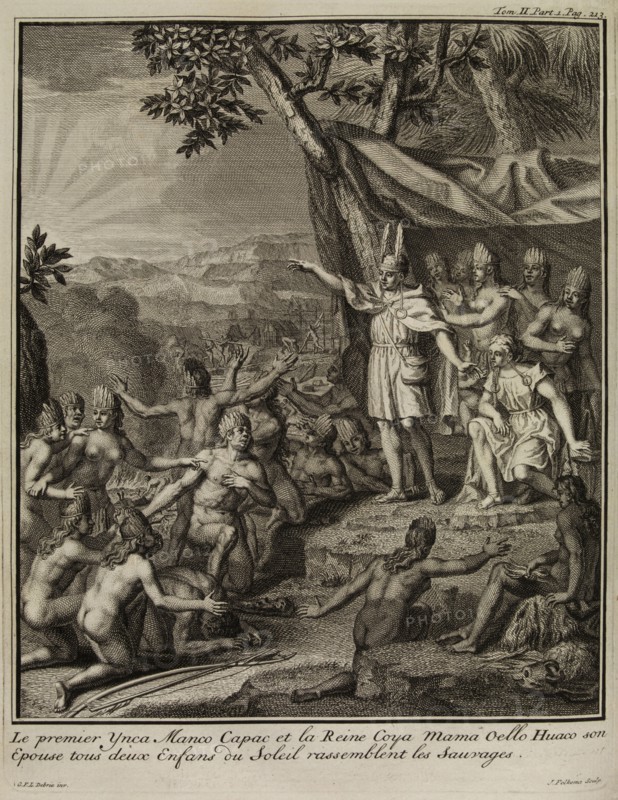 Le premier Ynca Manco Capac et la Reine Coya Mama Oello Huaco son Epouse tous deux Enfans du Soleil rassemblent les sauvages