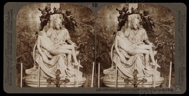 Pieta by Michelangelo in St. Peter's, Stereographic views of Italy, Underwood and Underwood, Underwood, Bert, 1862-1943