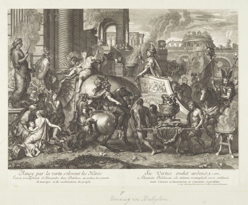 Triumphal entry into Babylon, Battles of Alexander, Le Brun, Charles, 1619-1690, Picart, Etienne, 1632-1721, Picault, Pierre