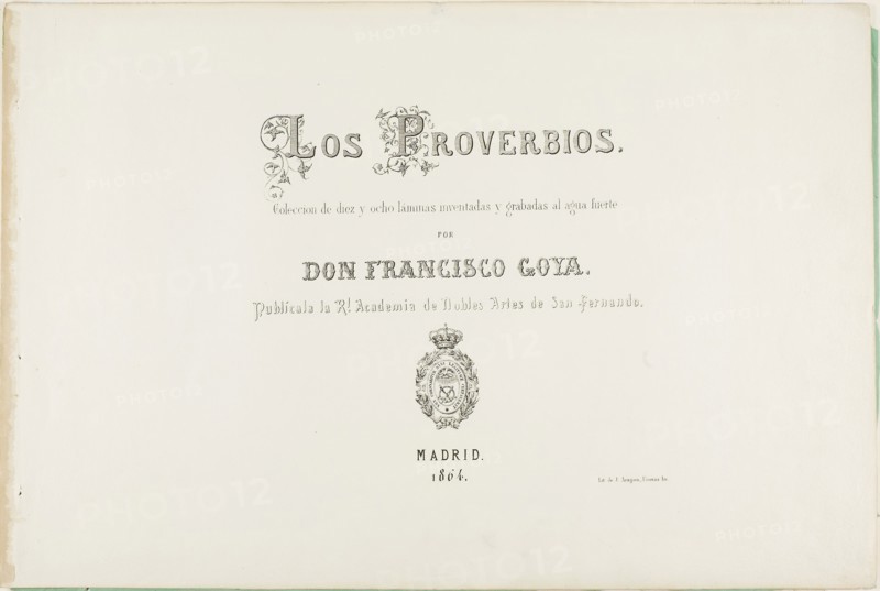 Title Page from Los Proverbios, 1864, Francisco José de Goya y Lucientes, Spanish, 1746-1828, Spain, Lithographic title page on ivory wove paper with three unprinted sheets of thin paper, one green and two cream, 331 x 497 mm