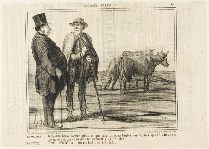The Parisian, Tell me, good man, what are you doing with all these cows once they have become old and don’t give milk any more? The Cowherd, Silly question… we make oxen out of them!, plate 13 from Ces Bons Parisiens, 1857, Honoré Victorin Daumier, French, 1808-1879, France, Lithograph in black on ivory wove paper, with letterpress verso, 204 × 255 mm (image), 254 × 357 mm (sheet)