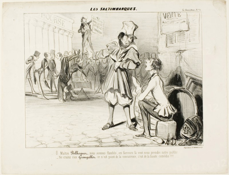 The Mountebanks., Oh Maître Bilboquet, we have had it… these clowns will steal our show! Don’t you worry, Gringaillet, they’re no competition, they are just comedians!, from Les Saltimbanques, 1839, Honoré Victorin Daumier, French, 1808-1879, France, Lithograph in black on white wove paper, 211 × 280 mm (image), 273 × 350 mm (sheet)