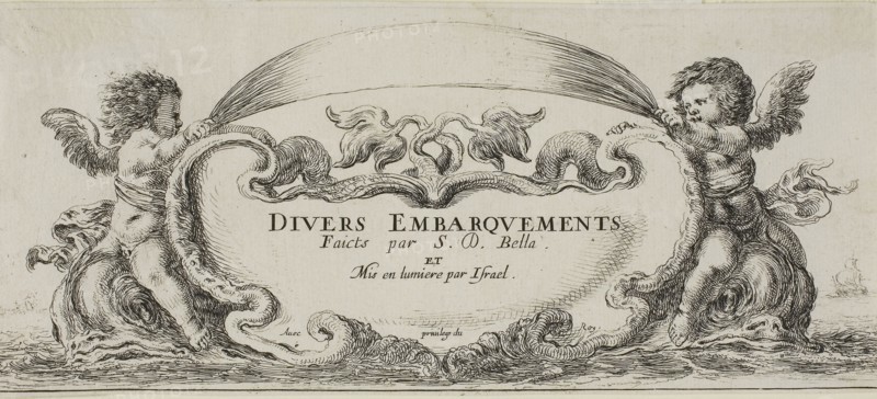 Frontispiece to Various Embarkments, n.d., Stefano della Bella, Italian, 1610-1664, Italy, Etching on ivory laid paper, 72 x 177 mm (image), 79 x 180 mm (sheet, trimmed within platemark)