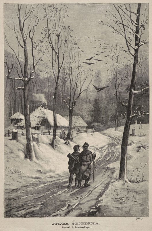 Test of Luck; 1882, woodcut illustration by Aleksander Malinowski after Feliks Brzozowski; depicts birds, winter, hunters, and village views; Polish graphic press illustration., A winter scene in grayscale showing a snowy road winding through a forested area with tall bare trees on either side, their trunks and branches dusted with snow. In the foreground two figures stand close together on the road, one wearing a coat and hat and holding a walking stick while the other carries a long object slung over a shoulder; both face away from the viewer toward the background. Along the road are tracks and patches of disturbed snow. To the left, a group of rustic thatched-roof cottages sit behind a low fence with smoke rising from a chimney and snow covering the roofs and nearby ground. In the sky above the treeline a group of birds is flying, some closer and more detailed, others more distant and faint. The overall tones are black, white, and various shades of gray.