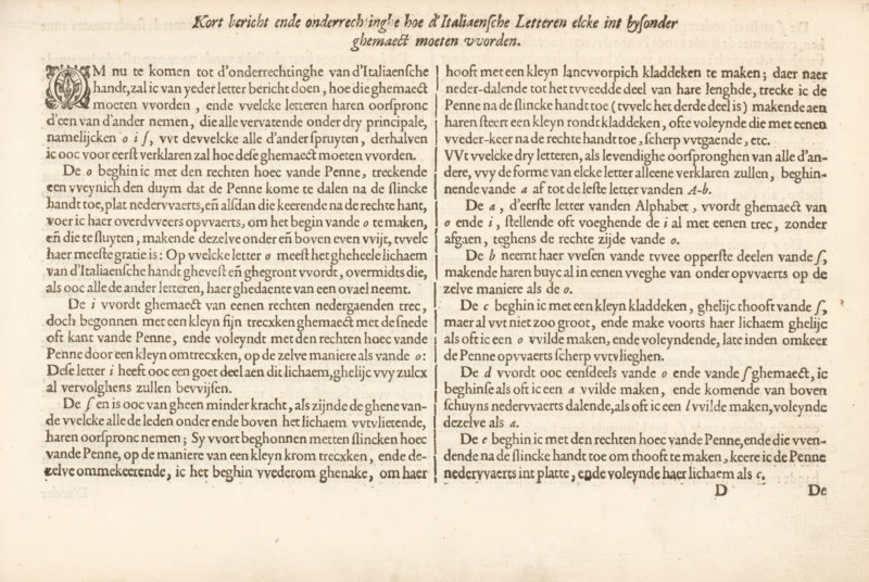 Description of writing the Italian letter, Short report and substantiation of how the Italian letters must be made individually, Mirror of the art of writing, Foundation book, album page, text sheet, Folio D1r with instructions on how the Italian letter must be written. The text begins with a small initial O. The sheet is part of an album., writer (clerical worker): Jan van de Velde (I), Rotterdam, 1605, writer (clerical worker), paper, letterpress printing, woodcut, text in letterpress, height 210 mm x width 315 mm, A sheet of aged paper with printed text arranged in two columns separated by a thin vertical line, the typeface appearing in a dark brown ink and set in an older serif style; decorative initial at the start of the left column featuring an ornate circular floral or foliate emblem around a letterform; a centered heading near the top of the page in a larger, calligraphic script; uniform paragraph blocks filling most of the upper two thirds of the page, with even margins and s...