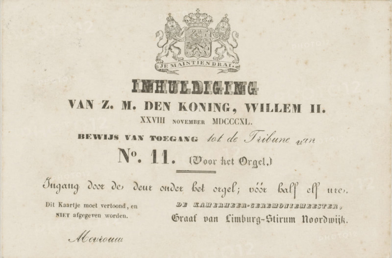 Inauguration of H.M. the King, William II. XXVIII November MDCCCXL. Proof of admission to Tribune No. 11., print, admission ticket, Proof of admission for the inauguration of King William II on 28 November 1840. The name (Mrs. ... ) not filled in. Ticket for Tribune No. 11. in the Nieuwe Kerk in Amsterdam. See pendant., stamp: 'Hofmaarschalk des Konings', printer (person), Netherlands, paper, lithography, lithografie, height 102 mm x width 153 mm, Person, William II of the Netherlands, other forms of installation, Inauguration of William II as King of the Netherlands, Amsterdam, Nieuwe Kerk (Amsterdam), Period, 1840-11-28, A faded rectangular paper document with an ornate coat of arms near the top center featuring two standing lions flanking a crowned shield and a banner beneath; below the crest are multiple lines of printed bold and decorative type in various sizes, arranged in centered alignment, with a mix of blocky and script-like lettering; the paper shows age with small spots and...