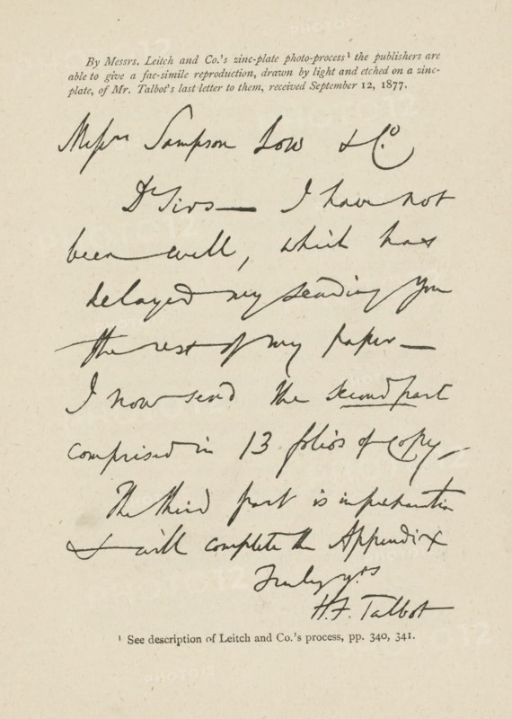 Photo reproduction of William Henry Fox Talbot's last letter to Mr. Leitch, reproduction, page, photomechanical print, photographer: Leitch & Co., J. (possibly), London, printmaker: Leitch & Co., J., writer (clerical worker): William Henry Fox Talbot, in or after 1877-09-12 - in or before 1878, Leitch & Co., William Henry Fox Talbot, photographer, printmaker, writer (clerical worker), paper, photo zincography, height 125 mm x width 100 mm, letter, envelope, A sheet of aged paper with uneven light tan color and a grainy texture showing a handwritten letter in dark ink across most of the page, with cursive script lines varying in thickness and slant, several words crossed out and a few long horizontal strokes, a bold signature toward the lower right, a small printed line of text centered near the bottom edge, and a short printed heading in smaller type near the top center.