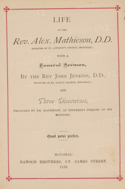 Life of the Rev. Alex. Mathieson, DD Minister of St. Andrew's Church, Montreal, book, name: 'James McGillivruy smith's f... Canada', writer (clerical worker): John Jenkins, writer (clerical worker): Alexander Mathieson, publisher: Dawson Brothers, 1870, writer (clerical worker), North America, textile materials, pasteboard, paper, linen (material), printing, albumen print, color on cut, height 213 mm x width 153 mm x thickness 25 mm, A faded cream-colored page framed by a thin red border with decorative corner accents contains multiple lines of printed serif and script typography arranged vertically, including a large bold title near the top, a prominent italicized name in flowing script below it, several smaller blocks of centered text in different typographic styles and weights scattered down the page, a decorative horizontal line and a small ornate motto-like line of text midway, and a publisher line and date near the lower section; the paper shows slight age marks and small specks.