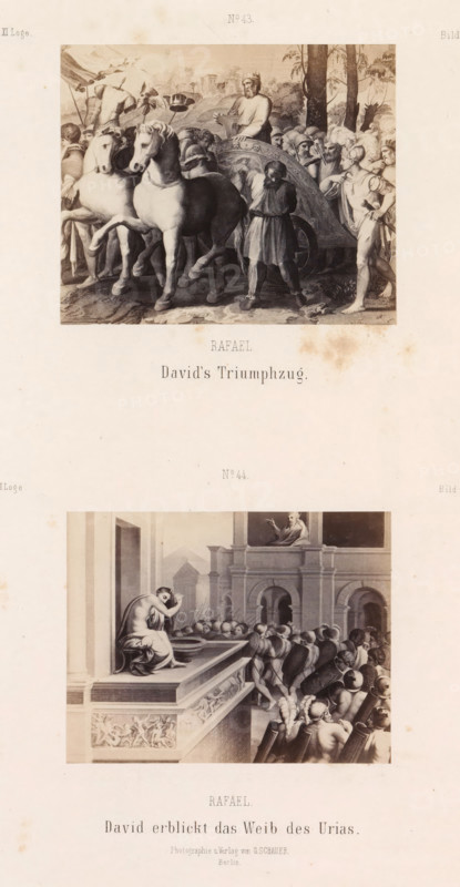 Photo reproductions of prints after frescoes depicting David's Triumphal Procession and David seeing Bathsheba by Raphael for the loggias in the Vatican, Raphael. David's Triumphzug. David erblickt das Weib des Urias, photograph, reproduction, page, number: 'No 43. No 44. Bild 3. Bild 4. XI. Loge.', photographer: Gustav Schauer, Berlin, after print by anonymous, after painting by Raphael, c. 1851 - in or before 1861, Rafaël, after print by, paper, albumen print, albumendruk, height 325 mm x width 250 mm, David, from the roof (or balcony) of his palace, sees Bathsheba bathing, David's triumph: the women of Israel come out to welcome David, singing, dancing, and playing tambourines and lyres, David holding the head of Goliath, A tall, pale sheet shows two separate sepia-toned rectangular engravings stacked vertically with wide margins; the upper engraving depicts a crowded scene with a decorated chariot drawn by two horses at the front, a bearded man standing on the chariot holding a lyr...