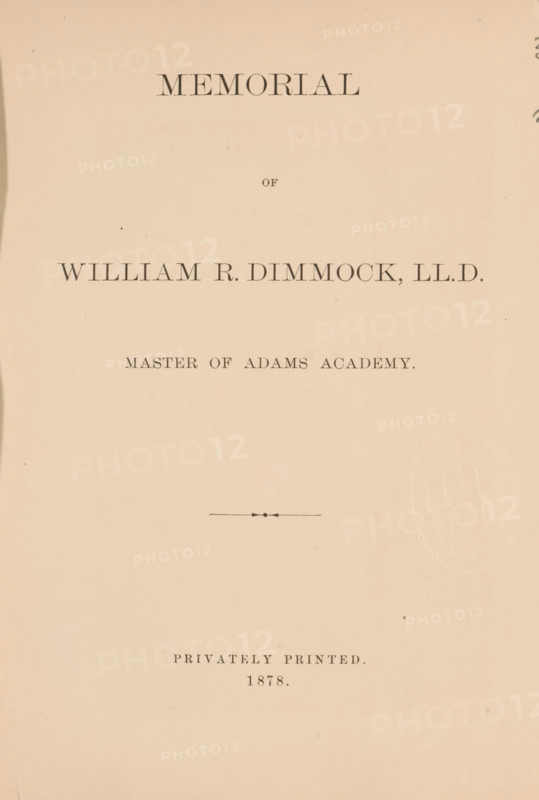 Memorial of William R. Dimmock, master of Adam Academy, book, date: 'May 1998', date: 'May 20 1942', collector's mark: 'NE Historic Genealogical Society', annotation: '48174, 65-, 3 orriginal photographic plates, photography, Adam's academy quincy Mass', collector's mark: 'New England Historic Genealogical Society, Given by, Madeline Reynolds ...', printer (person): TR Marvin, Boston (Massachusetts), 1878, TR Marvin, printer (person), North America, Massachusetts, textile materials, paper, linen (material), transparent paper, printing, albumen print, height 231 mm x width 179 mm x thickness 15 mm, A vertically oriented pale paper page with dark printed lines of centered text elements and a small decorative horizontal ornament near the middle, an embossed circular seal visible on the right side, and light speckles and slight paper texture throughout.