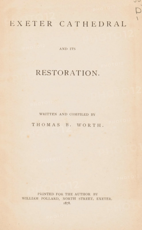 Exeter Cathedral and its restoration, book, date: 'March 1995', writer (clerical worker): Thomas B. Worth, printer (person): William Pollard, Exeter, 1878, writer (clerical worker), printer (person), Devon (county), textile materials, paper, linen (material), printing, albumen print, wood engraving, height 226 mm x width 149 mm x thickness 18 mm, A vertical aged book page with a faded cream background and scattered small brown spots, centered darker printed lines near the top and middle in a classic serif style, a larger bold line of text in the upper-center area, a smaller line beneath it, and additional centered lines of printed text further down, all surrounded by wide blank margins.