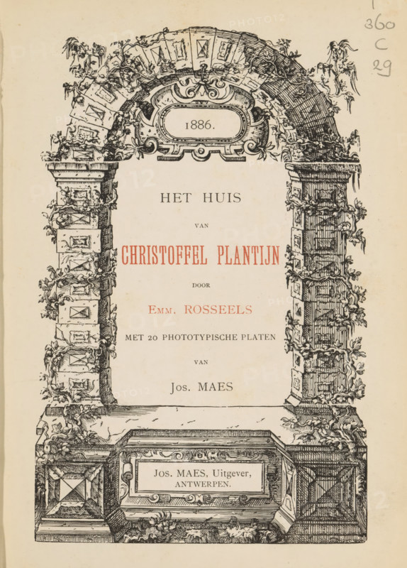 The house of Christoffel Plantijn, book, collector's mark: 'Police technical fingerprinting and photographic collection JHW Eldermans, ', bookplate: 'GZ', annotation: '60, - k', date: 'Sept 1994', bookplate: 'AP', bookplate: 'ex libris', annotation: 'f5.00, markt f1.00', photographer: Joseph Maes, writer (clerical worker): Emmanuel Rosseels, printer (person): widow de Backer, Antwerp, publisher: Joseph Maes, 1886, Joseph Maes, Emmanuel Rosseels, widow de Backer, photographer, writer (clerical worker), printer (person), publisher, textile materials, paper, linen (material), printing, collotype, height 216 mm x width 160 mm x thickness 20 mm, An ornate ink illustration of a decorative stone archway adorned with carved blocks and climbing vines, framing a central blank area, with detailed scrollwork and floral motifs at the arch apex and capitals, and an elaborately carved base featuring a rectangular recessed panel and ornamental molding.