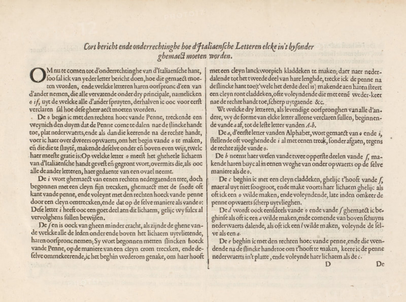 Description of writing the Italian letter, Short report and substantiation of how the Italian letters must be made individually, Mirror of the art of writing, album page, text sheet, Folio D1r with instructions on how the Italian letter must be written. The text begins with a small initial O. The page is part of an album., writer (clerical worker): Jan van de Velde (I), publisher: Cornelis Claesz., Amsterdam, 1608, writer (clerical worker), paper, letterpress printing, text in letterpress, height 260 mm x width 370 mm, A rectangular sheet with aged cream paper showing two columns of small dark printed text separated by a thin vertical rule, a decorative larger initial letter at the start of the left column, a centered heading in a slightly larger dark type near the top, even margins around the text, and faint irregular spotting and discoloration across the background.
