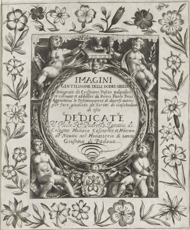 Title illustration for a series featuring the twelve sibyls, Imagini Gentilissime delle dodici Sibille, print, album page, title illustration, Medallion with the title and a dedication in Italian. In the four corners, putti with attributes and various decorations. Surrounded by a floral frame. Title illustration for a series featuring the twelve sibyls. Print is part of an album., number: '46', print maker: Pietro Paolo Tozzi, Padua, after print by Crispijn van de Passe (I), after design by Crispijn van de Passe (I), dedicated to: Ignatio di Cologna, 1601 - 1627, printmaker, after print by, paper, engraving, gravure, height 207 mm x width 171 mm, flowers, cupids: 'amores', 'amoretti', 'putti', An engraved ornamental page showing a central oval frame surrounded by four reclining cherubic figures, two at the top each holding small objects and two at the bottom seated beside drapery and a decorative shield, with a small winged head at the top of the oval; the oval contains lines of script...