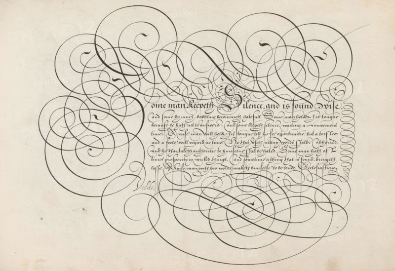 Writing sample: Some man keepeth silence, Spieghel der schrijfkonste, print, album page, ornamental print, Writing sample with initial S and eight lines of text in English: Some man keepeth silence ... The text is framed by scrollwork., printmaker: Simon Frisius, Haarlem, after design by Jan van de Velde (I), Rotterdam, 1605, paper, engraving, gravure, height 210 mm x width 320 mm, calligraphy, A cream-colored sheet with dense, dark ornamental calligraphic swirls spanning across the top and sides, forming large overlapping spirals and looping flourishes that weave into and over a block of ornate handwritten script. The script sits centrally under the heaviest loops and is rendered in a dark, formal hand with decorative initial strokes and compact lines. Along the right margin a vertical column of repeated oval loops runs parallel to the edge. The background shows a slightly aged paper texture with small speckles and faint creases.