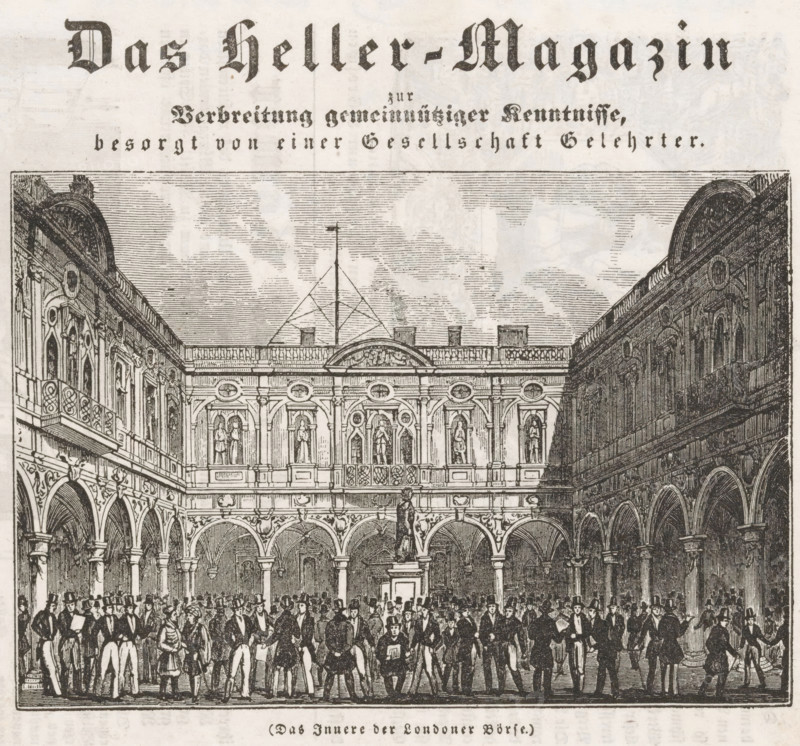 Das Heller-Magazin zur Verbreitung gemeinnütziger Kenntnisse, London stock exchange, Das Innere der Londoner Börse, print, book illustration, A group of men stand on a square in the middle of the old London stock exchange., 1832 - 1844, printmaker, paper, wood engraving, letterpress printing, recto and verso wood engraving with letterpress text, height 148 mm x width 152 mm, A detailed black and white engraving showing an ornate courtyard with arched colonnades on three sides, an upper gallery with decorative panels and statues in niches, and a central statue on a pedestal visible in front of a large doorway; the courtyard is filled with many figures dressed in period clothing, many wearing coats and hats, standing and conversing in groups; above the courtyard a sky with horizontal shading lines and a rooftop balustrade with architectural ornamentation are visible; large ornate lettering appears across the top of the image.