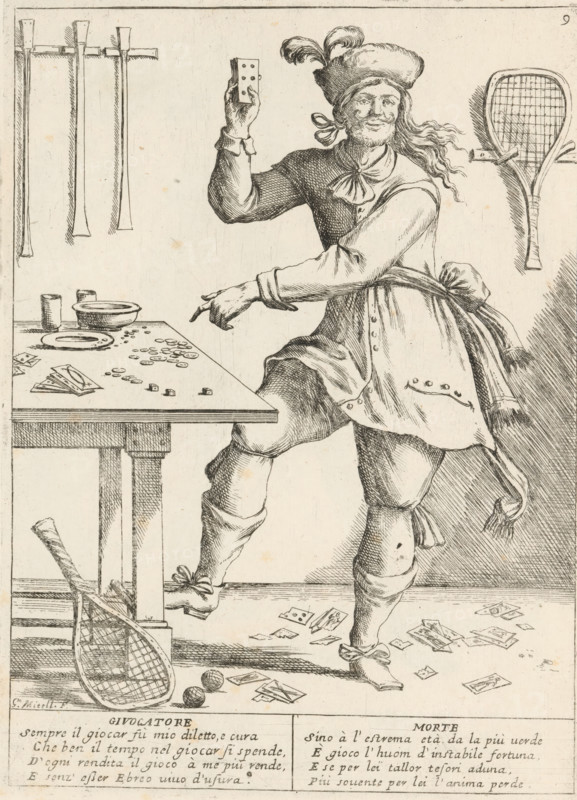 The Gambling Man, The Twenty-Four Hours of Human Happiness, Le Ventiquattr'Hore dell'humana felicità, print, Series number, 9, 24, A gambling young man (Giuocatore) standing next to a table on which lying playing cards, dice, and coins. On the floor more cards and a tennis racket and two balls. On the wall the other tennis racket. With two four-line verses in Italian. Numbered top right: 9. Part of the series 'The Twenty-Four Hours of Human Happiness'., printmaker: Giuseppe Maria Mitelli, 1675, paper, etching, engraving, etching and engraving, height 275 mm x width 200 mm, height 394 mm x width 280 mm, playing-cards, card-sharp, the 24 hours of day and night, scenes symbolizing 'Vanitas', personifications, the life of man, betting, tennis, lawn-tennis (equipment, outfit (sports, games, etc.)), A pen-and-ink illustration shows a man wearing a feathered hat and a tied scarf at his neck, with long hair and a mustache, standing with one leg raised and one arm bent upward holding a small re...