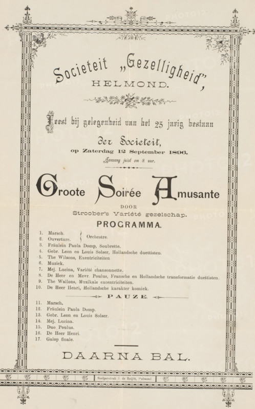 Invitation and program of the 'Groote Soirée Amusante' on the occasion of the twenty-fifth anniversary of the 'Gezelligheid' society from Helmond, photomechanical print, invitation, program, Text in a decorative frame. Program of the evening, performed by Stroobers Variety Company, on September 12, 1896., cliché maker: anonymous, printer (person): Jan de Reijdt, Helmond, before 1896-09-12, printer (person), paper, printing block, letterpress printing, height 343 mm x width 215 mm, In the absence of information regarding the manufacturer, the date of manufacture was used to determine the rights to this object., Person, Sociëteit 'Gezelligheid', fancy letters, Period, 1896-09-12, A vertically oriented aged paper poster with an ornate decorative border and floral corner embellishments, showing a large curved ornamental heading near the top, a central decorative floral motif, and a prominent stylized pair of large initial letters in the upper middle. Below the initials is a sectioned layou...