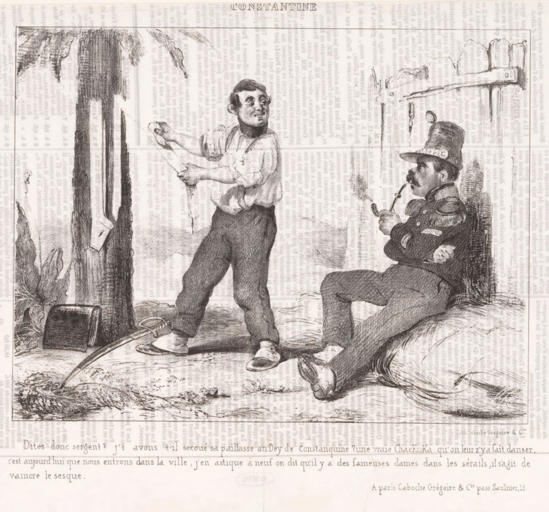 Two soldiers have a chat., Constantine, cartoon, A French soldier has a chat with his sergeant while polishing his uniform, just before the French army enters the city of Constantine in Algeria. He looks forward to the harem ladies., inscription: 'Tell me, sergeant? Did you dry his pail on the Day of Constantine? A real Chackuka that they have made dance there. This is the story of the people in the ville, and this is the story of the famous ladies in the sea, which is the result of the sesque.', annotation: '201', stamp: 'Timbre Royal Seine 3 c.', printmaker: Victor Adam (possibly), France, printer (person): Caboche & Cie., Grégoire, Paris, 1837-11-06, printer (person), paper, lithography, letterpress printing, lithography with letterpress text on verso, height 238 mm x width 356 mm, A black and white drawing shows two men in a rustic outdoor scene; one man stands holding a long curved object and looking toward the other, wearing rolled sleeves, trousers, and flat shoes, with a short ...