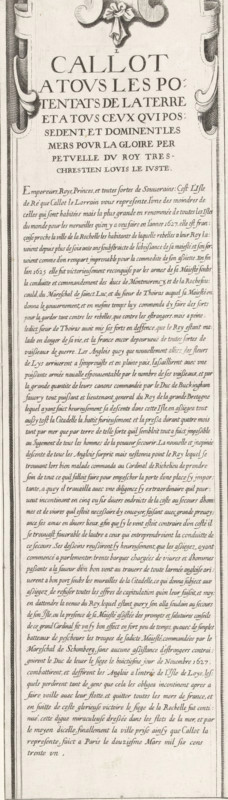 Siege of Saint Martin on the Île de Ré, July-November 1627 (text, top-left part), Callot a tous les potentats de la terre et a tous ceux qui possedent et dominent les mers pour la gloire perpetuelle du roy tres-chrestien Louis le Juste, print, historical print, text sheet, Sixteenth part (text, top-left part) of a print of the siege of the citadel Saint Martin on the Île de Ré in 1627, which was carried out by English troops led by the Duke of Buckingham and was ended by French troops led by Cardinal Richelieu. On this sheet, a general explanation of the subject of the print, in French., printmaker, writer (clerical worker), France, Charles Delorme, paper, engraving, gravure, height 573 mm, width 161 mm, Ile de Ré, Period, 1627, A tall vertical printed page framed by an ornate engraved border with decorative scrollwork at the top, featuring a large heading in uppercase serif letters beneath a small floral engraving. Below the heading, dense blocks of handwritten-style text fill the rem...