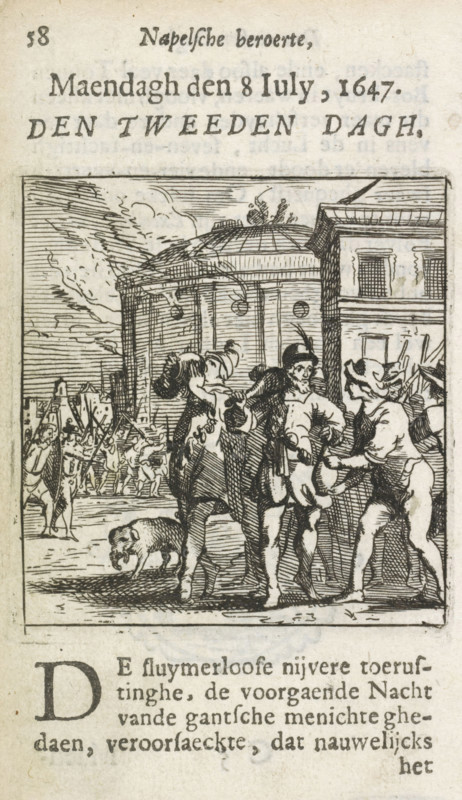 Event on July 8, 1647 during the Neapolitan Uprising, print, book illustration, Rebels in Naples during the second day of the uprising in 1647. In the background, smoke is coming out of the windows of a round building., 1652 - 1664, printmaker, paper, etching, engraving, letterpress printing, etching and engraving, text in letterpress on recto and verso, height 67 mm x width 63 mm, height 122 mm x width 70 mm, A vertical engraving shows a city scene with a domed round building and a rectangular building with windows; in the foreground three clothed figures stand close together, two facing each other while a third looks toward them, their garments rendered with crosshatching and folds; a small pig walks near their feet on a shaded ground; behind them a group of armed figures carry long poles or pikes and form a line extending toward a distant wall and rooftops; clouds and linear sky shading appear above the domed structure and architectural details include columns and circular openings ...