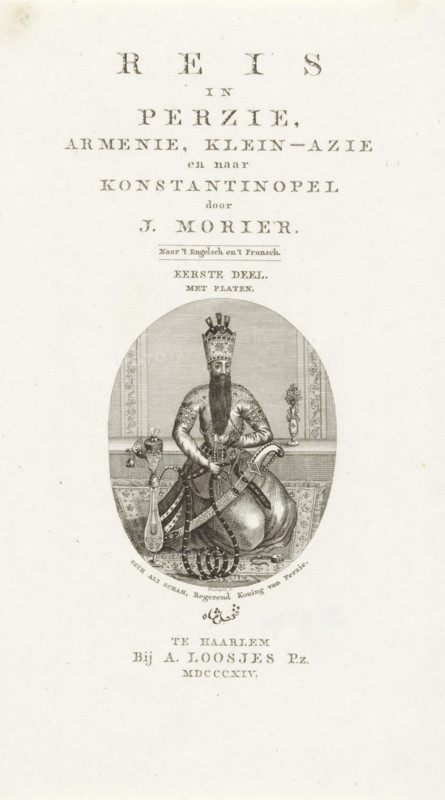 Portrait of Fath' Ali Kadjar, Title page for: J. Morier, Journey in Persia, Armenia, Asia Minor and to Constantinople, 1814, Feth Ali Schah, Reigning King of Persia, print, title page, Portrait of King of Persia Fath'Ali Kadjar sitting next to a hookah. The king is studded with jewels., printmaker: Daniël Veelwaard (I), publisher: Adriaan Pietersz. Loosjes, Haarlem, paper, etching, engraving, etching and engraving, height 213 mm x width 121 mm, Title page for: Morier, J. Travel in Persia, Asia Minor and to Constantinople. Haarlem: Loosjes, Adriaan Pietersz., 1814., Person, Fath'Ali Kadjar, king, water-pipe, hookah, narghile, A vertically oriented page with a large amount of printed text at the top and center, followed by an oval engraved illustration of a seated man in ornate clothing and headgear, and additional printed text below; the printed letters are arranged in centered lines across the top and middle of the page; the oval engraving shows a bearded man wearing a tall, decorated ...