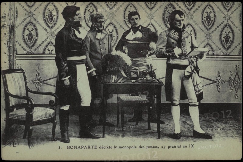 Napoleon Bonaparte Ordains the Monopoly of the  Postal Services.