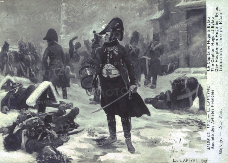Le Capitaine Hugo à la bataille d'Eylau.
8 février 1807