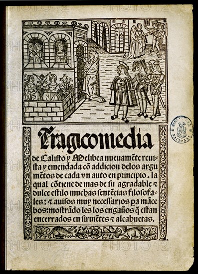ROJAS FERNANDO DE 1470/1541
TRAGICOMEDIA DE CALISTO Y MELIBEA-LA CELESTINA-EDICION VALENCIA 1514-R-4870
MADRID, BIBLIOTECA NACIONAL
MADRID